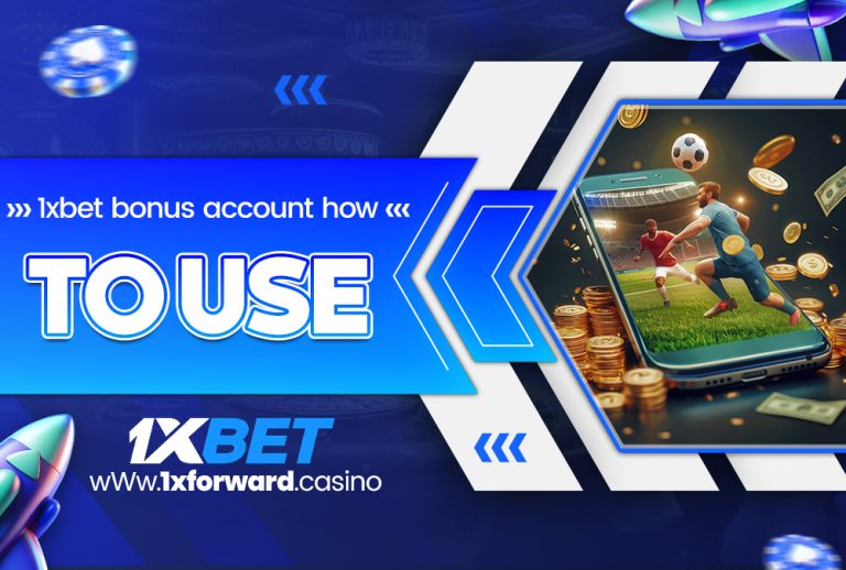 1xbet bonus account how to use
