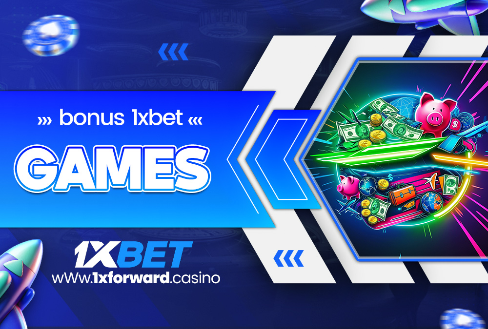 bonus 1xbet games