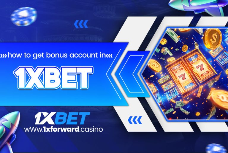 how to get bonus account in 1xbet